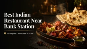 Best Indian restaurant near Bank Station – The India Cannon Street